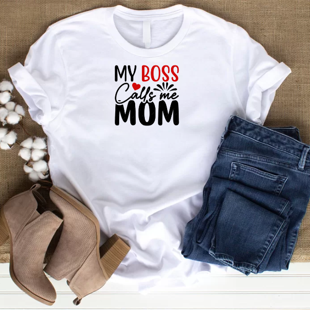 My Boss Calls Me Mom T-Shirt