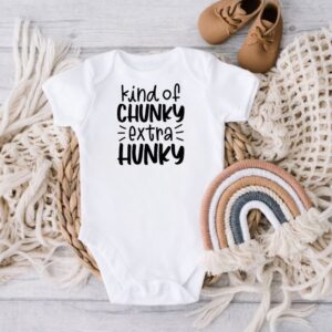Kind of Chunky Extra Hunky Onesie