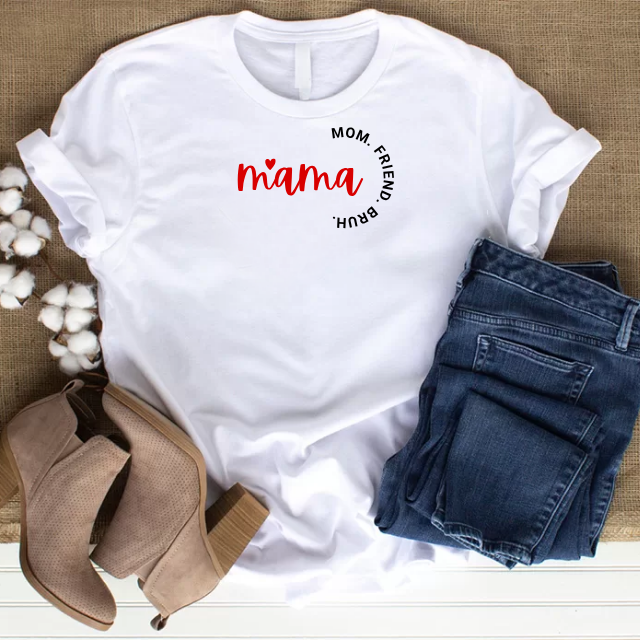 Mama Mom Friend Bruh T-Shirt