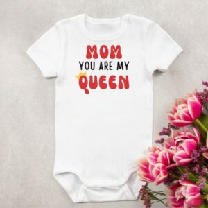 Mom You Are My Queen